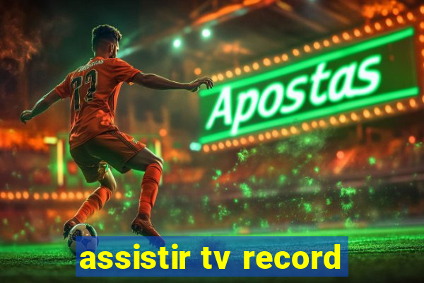 assistir tv record